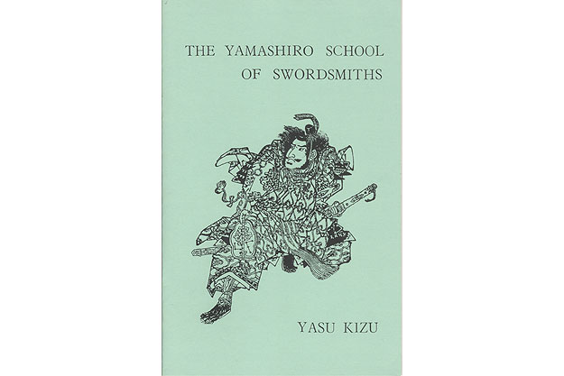 The Yamashiro School of Swordsmiths by Yazu Kizu