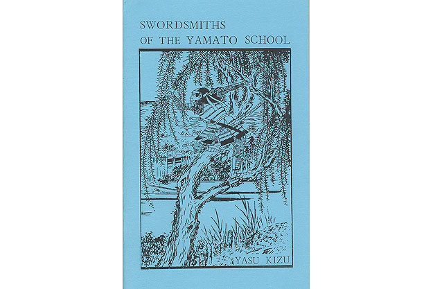 Swordsmiths of the Yamato School by Yasu Kizu